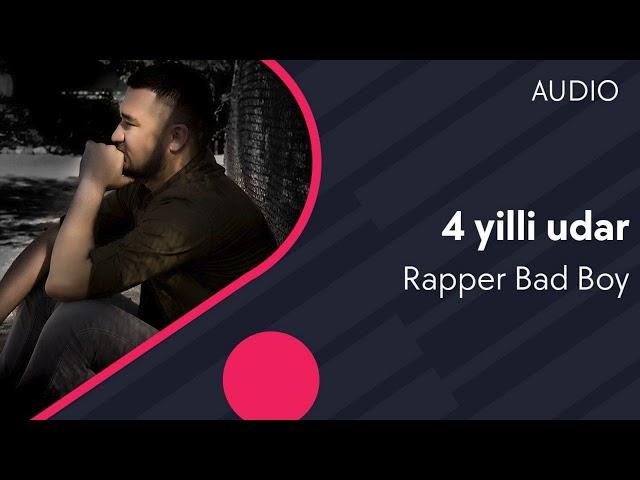 Rapper Bad Boy - 4 yilli udar | Рэпер Бэд бой - 4 йилли удар (AUDIO)