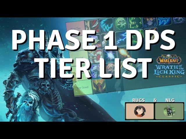 Phase 1 DPS Tier List | Classic Wrath