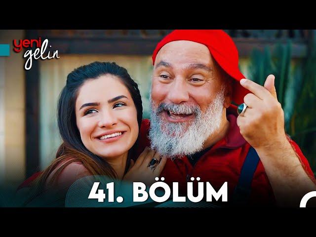 Yeni Gelin 41. Bölüm