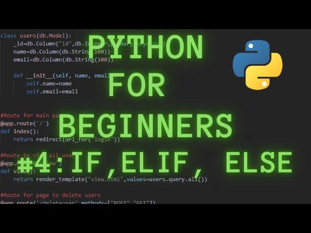 Python Programming for Beginners Tutorial 4 : If, Elif, Else