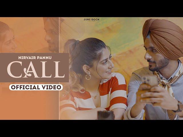 Call - Nirvair Pannu | Official Video | Jassi X | Juke Dock