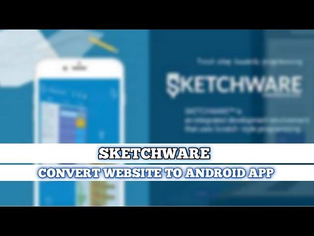 How to convert Website to Android app using Sketchware