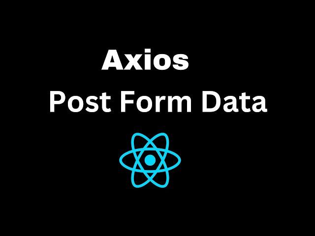 Axios Post Form Data | Post Form Data using Axios with React JS