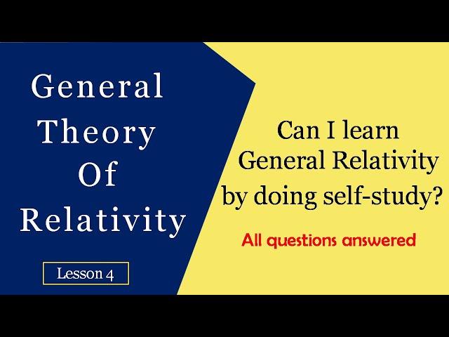 How to learn General Relativity | How to understand General Relativity | General relativity