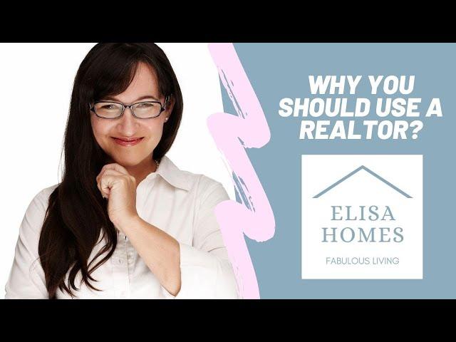 Why you should use a Realtor?