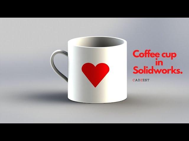 Coffee Cup In SolidWorks