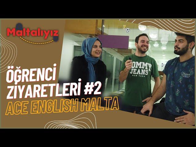 ÖĞRENCİ ZİYARETLERİ #2 - ACE ENGLISH MALTA DİL OKULU