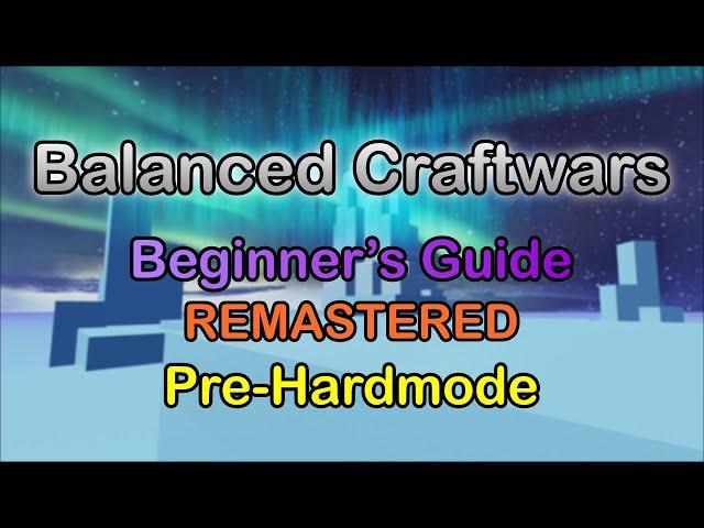 Balanced Craftwars Beginners Guide REMASTERED