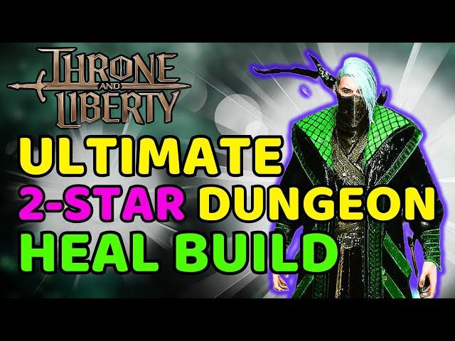 ULTIMATE 2-STAR Dungeon PVE HEAL BUILD | Bow/Wand | Throne and Liberty