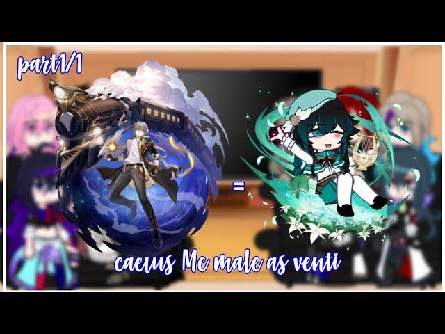 honkai Star rail react to caelus Mc male as venti//original//no part2