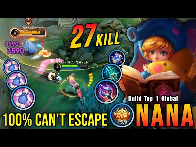 100% Can't Escape!! 27 Kills Nana Super Annoying Hero!! - Build Top 1 Global Nana ~ MLBB