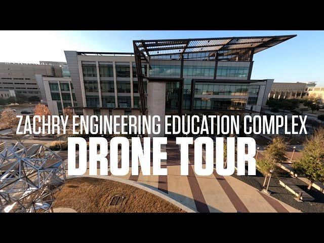 Zachry Engineering Education Complex: Drone Tour