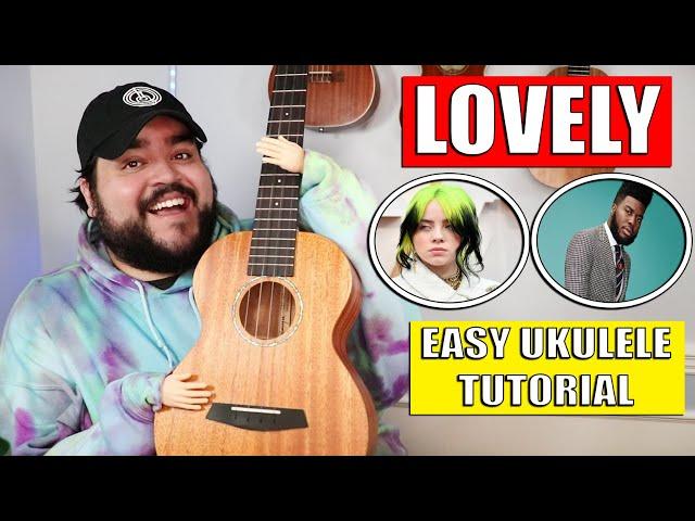 LOVELY - BILLIE EILISH ft. KHALID | Easy Ukulele Tutorial