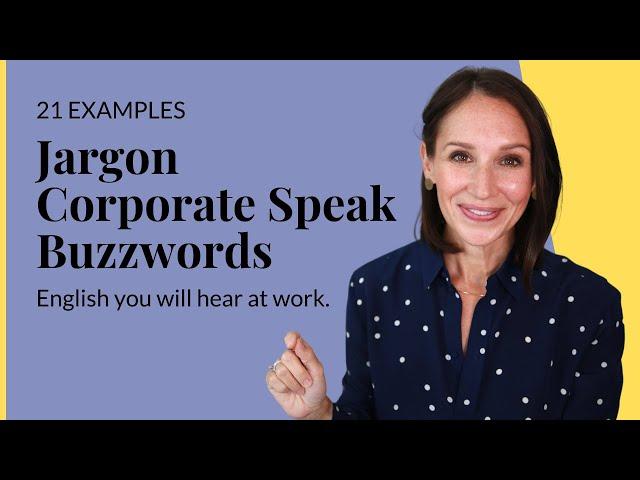 English Corporate Language | 21 Examples of Jargon, Buzzwords, & Corporate Speak