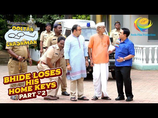 क्यों हुई Gokuldham में Police Inquiry? | Taarak Mehta Ka Ooltah Chashmah| Bhide Loses His Home Keys