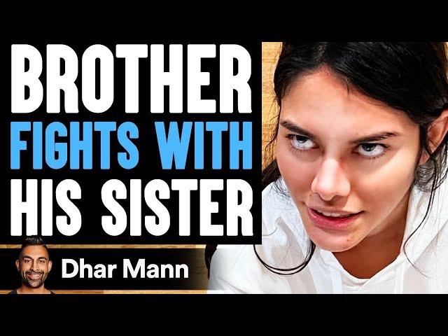 Brother FIGHTS With His SISTER, He Lives To Regret It | Dhar Mann