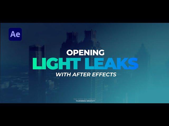 Create an Opening Light Leaks with After Effects - Simple & Easy After Effects Tutorial