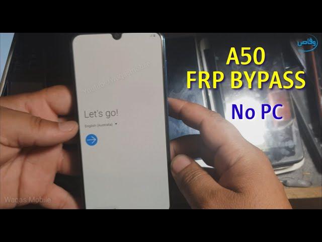 Samsung Galaxy A50 FRP Google Account Bypass Without pc by waqas mobile