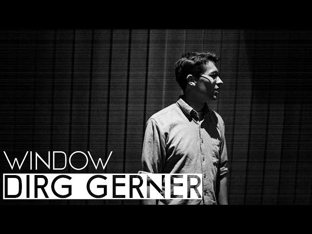 Dirg Gerner - Window