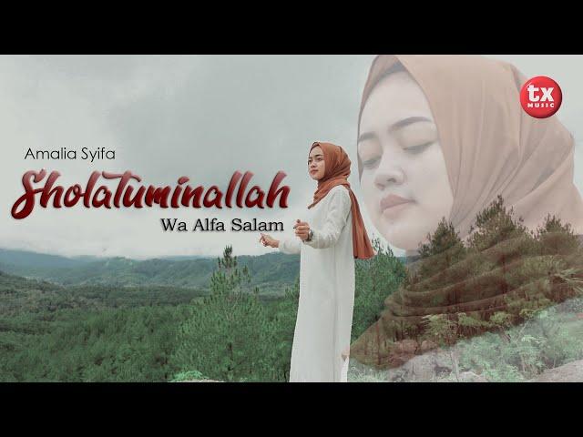 SHOLATUMINALLAH WA  ALFA SALAM - AMALIA SYIFA ( TX  MUSIC VIDEO COVER )