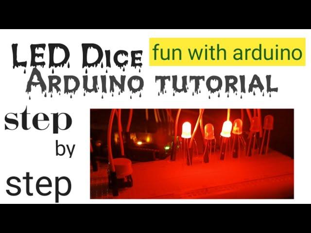 Arduino LED Dice | Arduino Project | Step By Step Explained with Code |