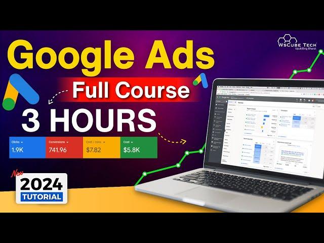 Google Ads Full Course for Beginners (2024) | Learn All Types of Google Ads in 3 Hours