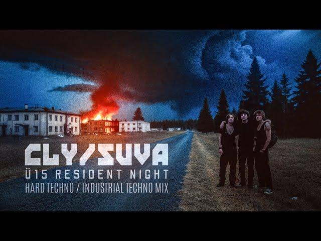 Cly/Suva - Ü15 Resident Night - Hard Techno Industrial Techno DJ Mix - September 2024