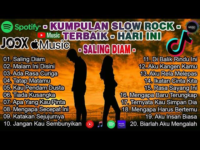  Top Hits Slow Rock Terbaik | Spotify - Saling Diam  Lagu pop viral tiktok 2024 