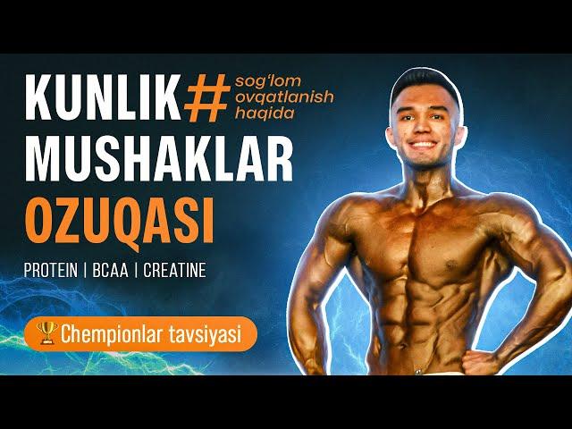 KUNLIK MUSHAKLAR OZUQASI | Sportchilar ovqatlanishda nimalarga e'tibor berishlari kerak?