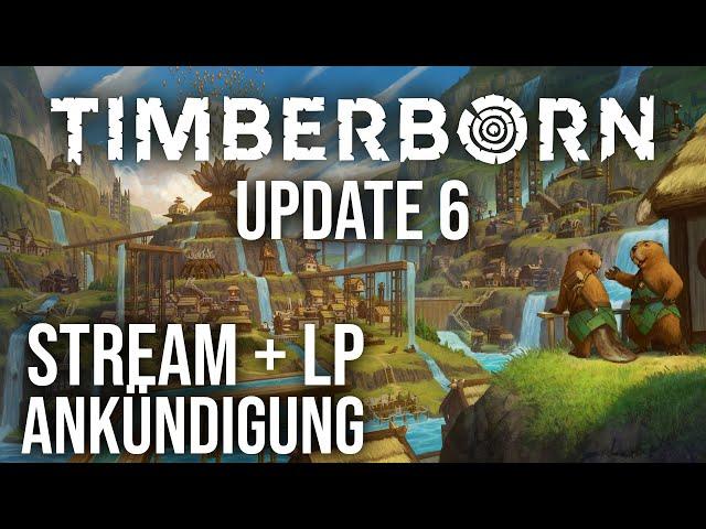 Update 6 ist da! Livestream & Let's Play Ankündigung zu Timberborn | deutsch