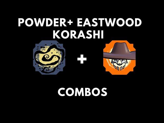 [Shindo life] POWDER AND EASTWOOD KORASHI OP COMBO