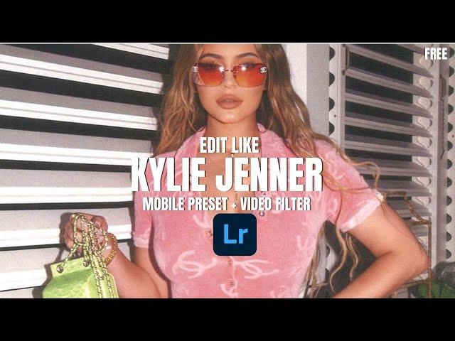 HOW TO EDIT LIKE KYLIE JENNER LIGHTROOM MOBILE PRESET+ VIDEO FILTER