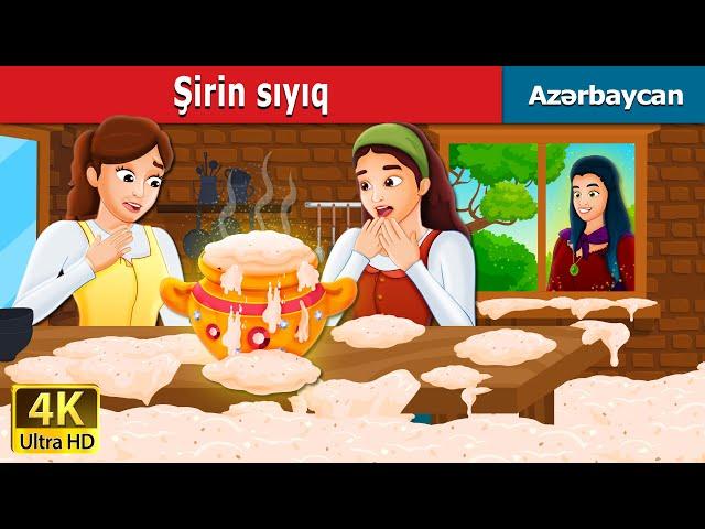 Şirin sıyıq | Sweet Porridge in Azeri | Azərbaycan Nağılları