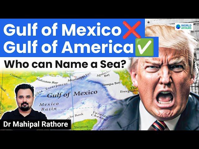 Gulf of America? Trump’s New Idea to Hurt Mexico | Explained by Dr Mahipal Rathore | World Affairs