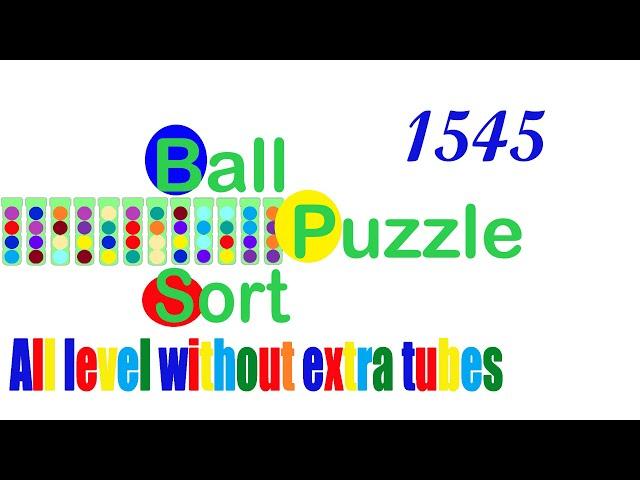 Ball Sort Puzzle Level 1545  All level without extra tube  Game Walkthrough 