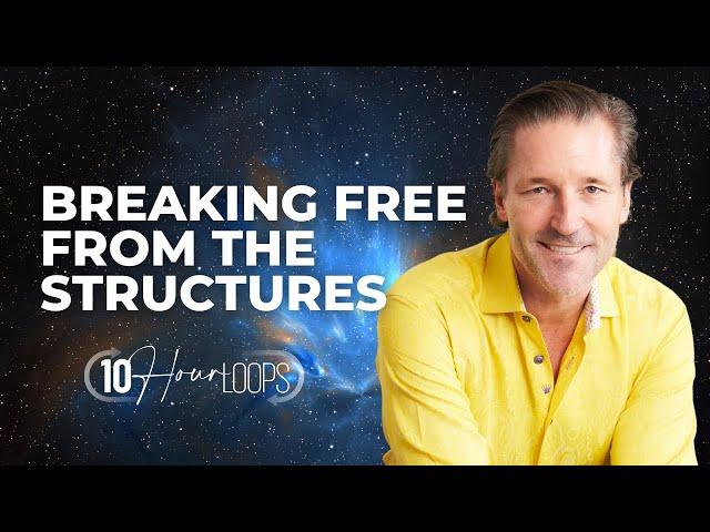 Breaking Free From The Structures: Relax & Thrive | 10 hour loop Sleep Meditation