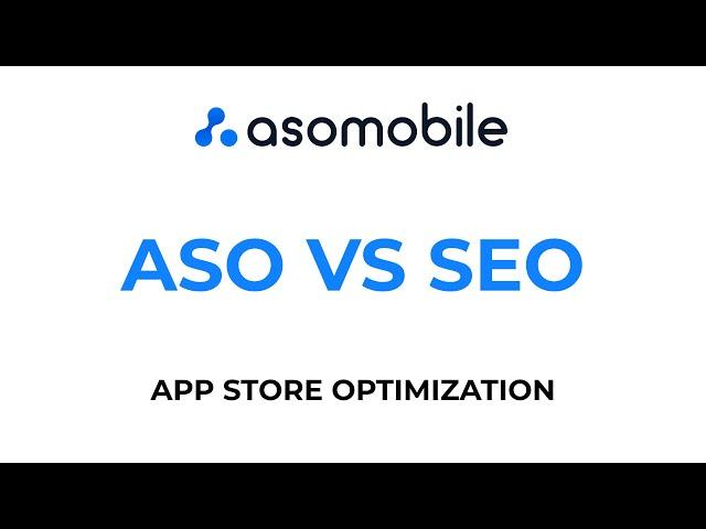 App Store Optimization (ASO) VS Search Engine Optimization  (SEO)