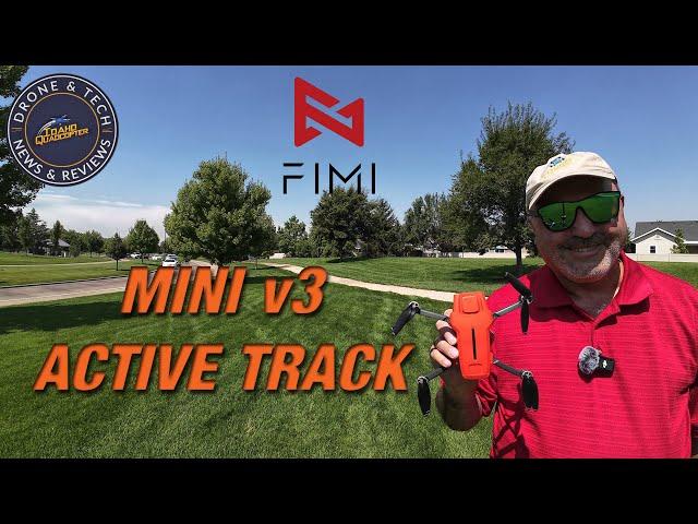 Fimi Mini v3 Active Track, Follow v3, Fixed Wing Mode, Flight Test and Demonstration