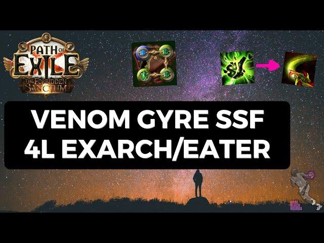 [PoE 3.20] Venom Gyre 4L SSF Exarch/Eater Run Summary - How to Transition from Poisonous Concoction