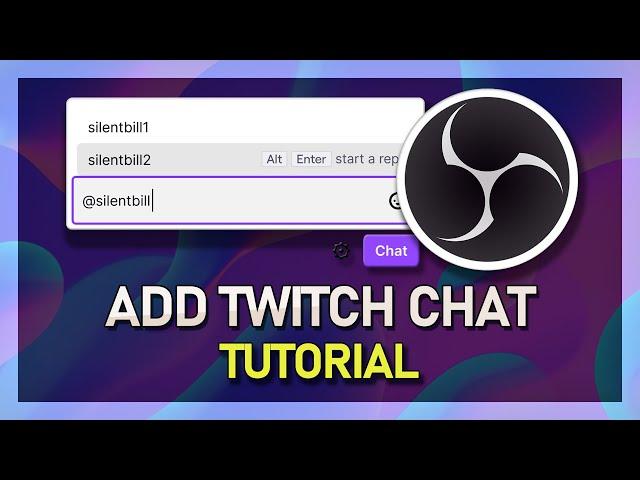 OBS Studio - How To Add Twitch Chat