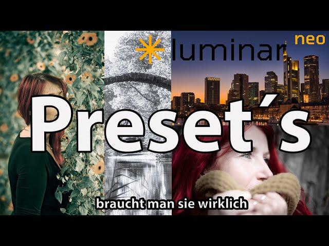 Luminar Neo - Presets - do you really need them?