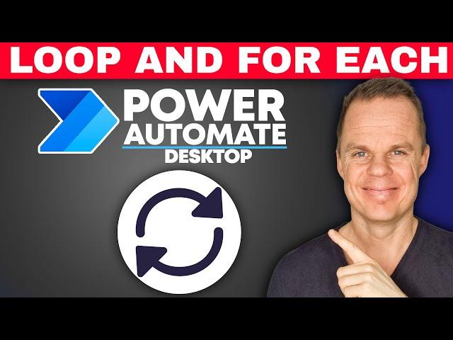 Loops and For each in Power Automate Desktop - Beginners Tutorial