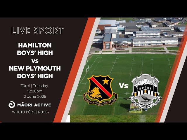 Super 8 Rugby First XV 2025 | Hamilton Boys' High v New Plymouth Boys' High