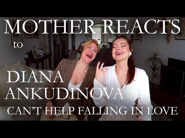 MOTHER REACTS to DIANA ANKUDINOVA | Can't Help Falling in Love | FIRST TIME REACTION Reaction Video