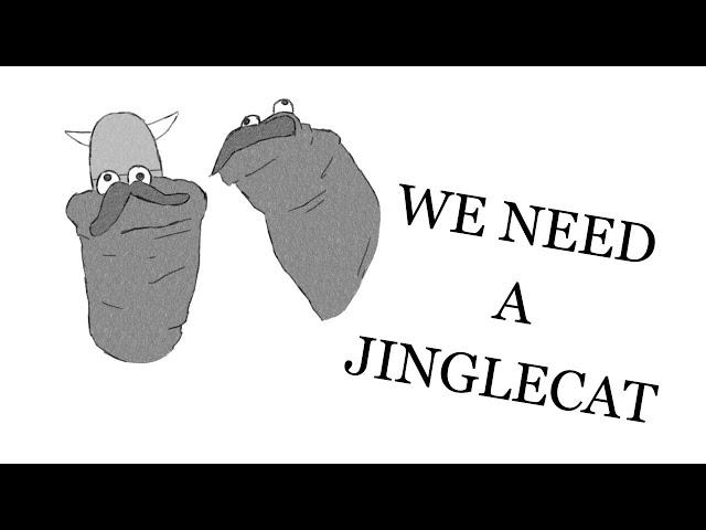 We Need a Jingle Cat! - Original song