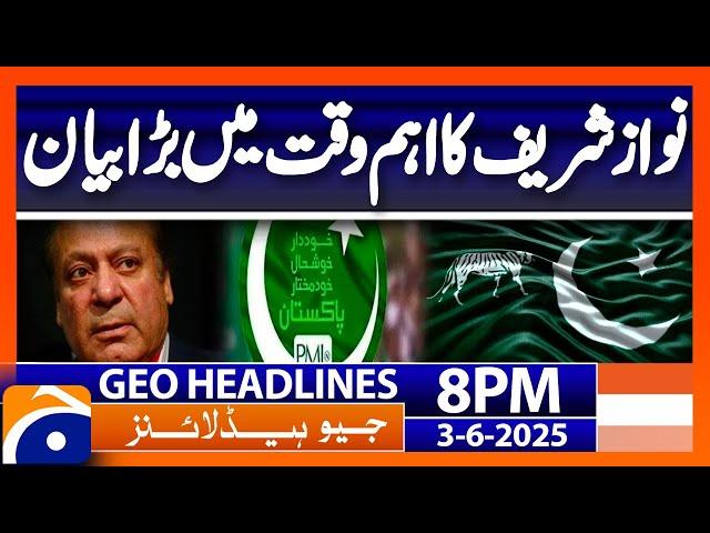 Important Statement of Nawaz Sharif.. | Headlines Geo News 8 PM (3rd June 2025)