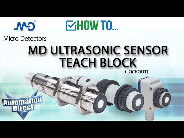 How To Micro Detectors MD Ultrasonic Sensor Teach Block (lockout) from AutomationDirect