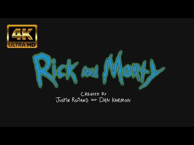 Rick and Morty - Intro [4K/60FPS]