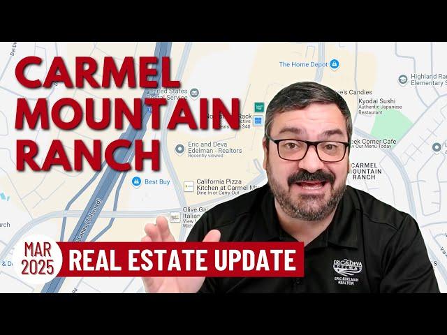 San Diego Real Estate Update - Carmel Mountain Ranch - March 2025