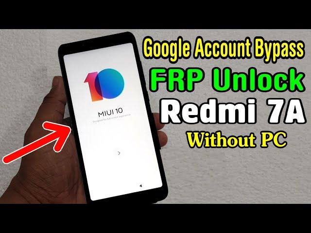 Redmi 7A (M1903C3EI) FRP Unlock or Google Account Bypass Easy Trick Without PC